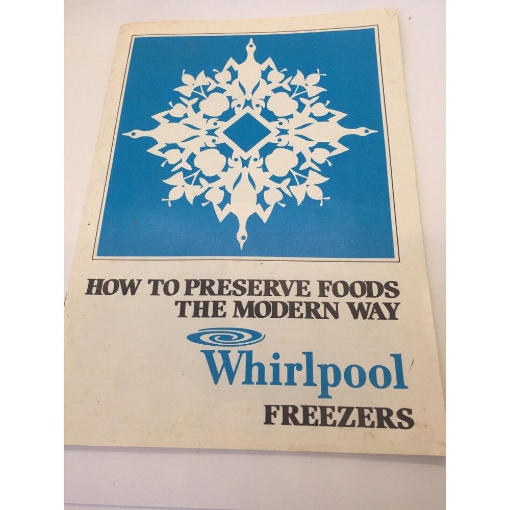 Whirlpool Freezers How to Preserve Foods the Modern Way Vintage Booklet Pamphlet